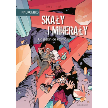 Skały i minerały od jaskiń do kosmosu